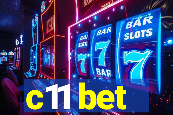 c11 bet